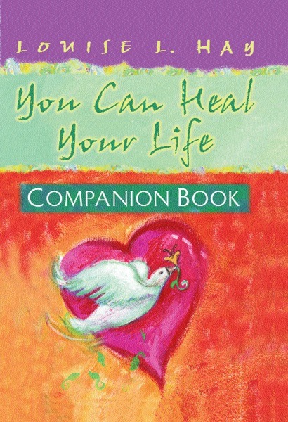 You Can Heal Your Life - Louise Hay