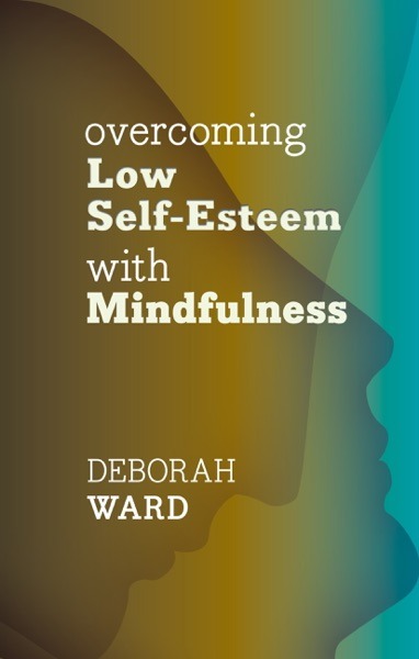 Overcoming Low Self-Esteem - Melanie Fennell