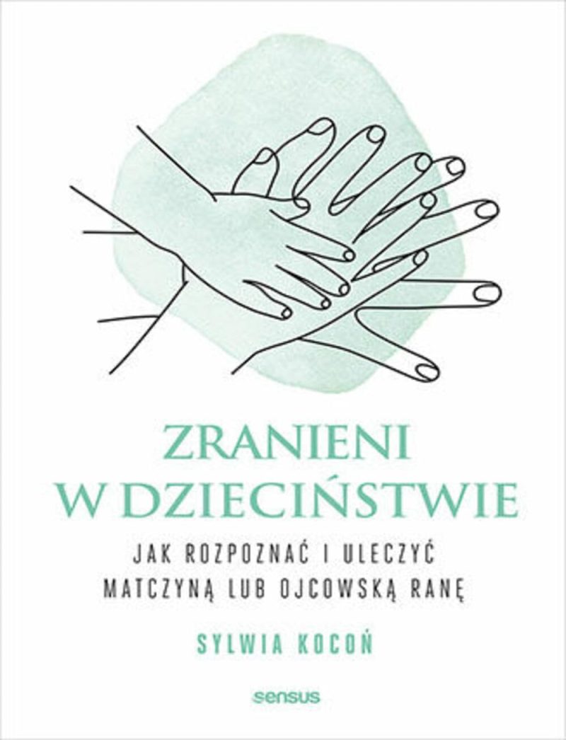 Zranieni w dzieciństwie - Sylwia Kocoń