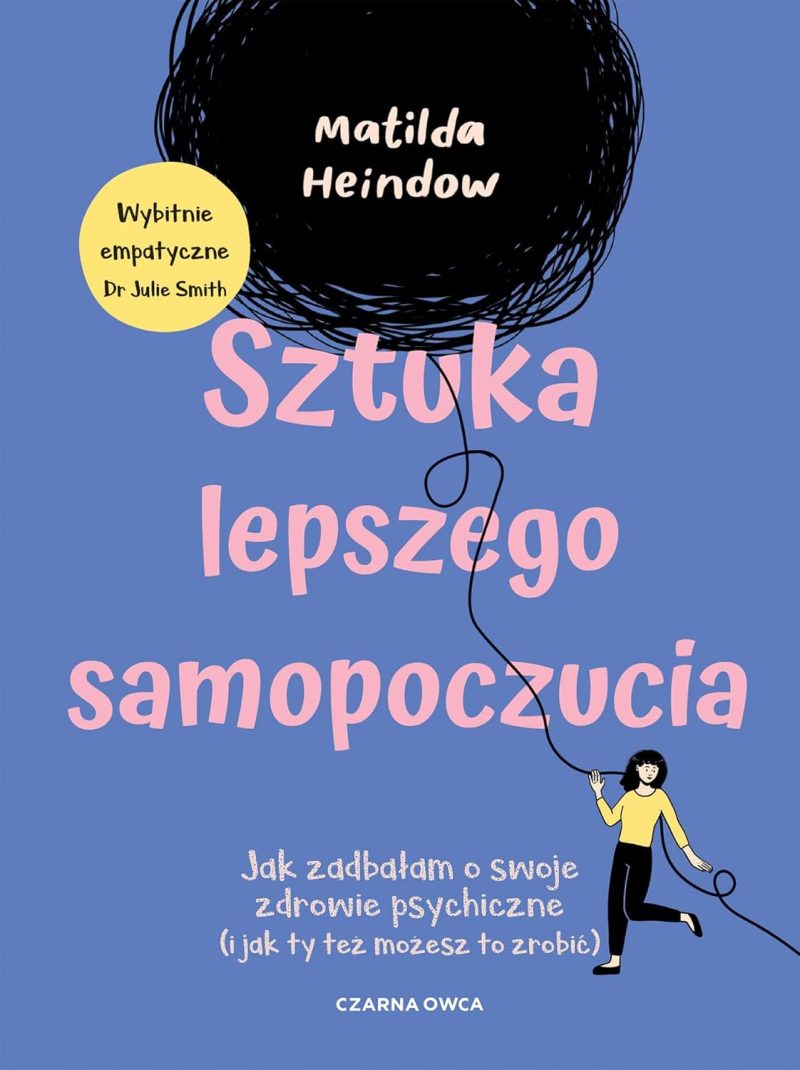 Sztuka lepszego samopoczucia. Podtytuł - Matilda Heindow