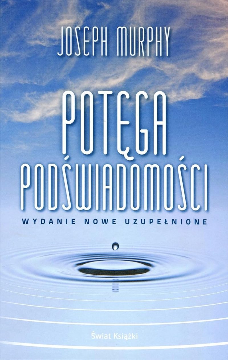 Potęga podświadomości - Joseph Murphy