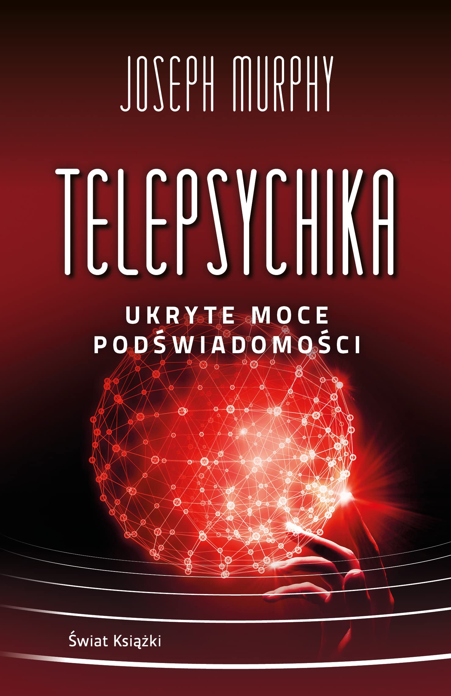 Telepsychika. Ukryte moce podświadomości- Joseph Murphy