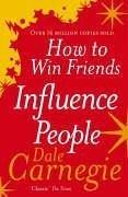 How to Win Friends and Influence People - Dale Carnegie
