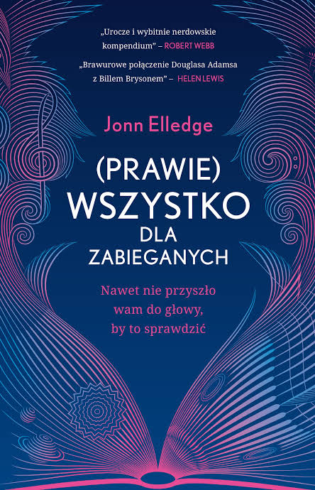 (Prawie) WSZYSTKO dla zabieganych – Jonn Elledge